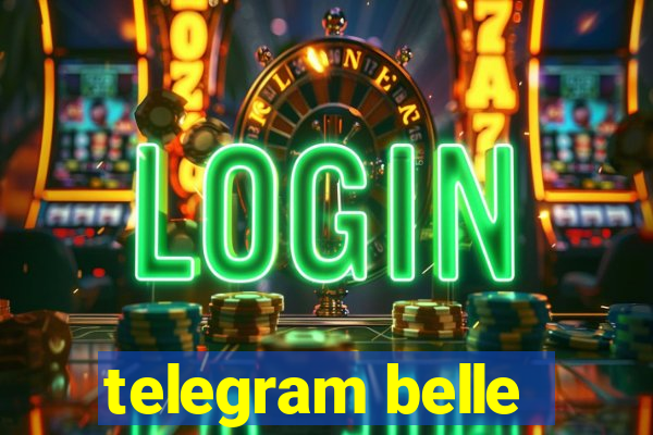 telegram belle